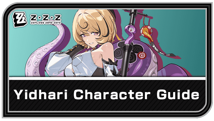 Guide de composition d'équipe premium pour Yidhari dans Zenless Zone Zero